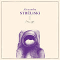Alexandra Streliski Inscape