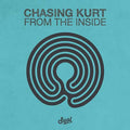 CHASING KURT From the Inside