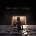 Cowboy Junkies ALL THAT RECKONING