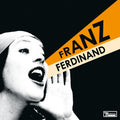 Franz Ferdinand You Could Have It So Much Better (Remastered Edition)