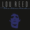 Lou Reed The Blue Mask (150 Gram Vinyl, Remastered)