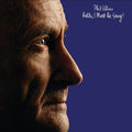 Phil Collins HELLO I MUST BE GOING