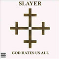 SLAYER God Hates Us All [Explicit Content]