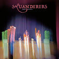 Squanderers Bright Madness