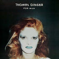 THOMAS DINGER Fur mich