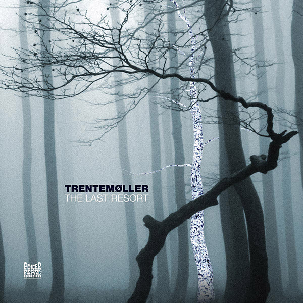 Trentemoller The Last Resort (The Complete Album)